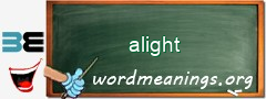 WordMeaning blackboard for alight